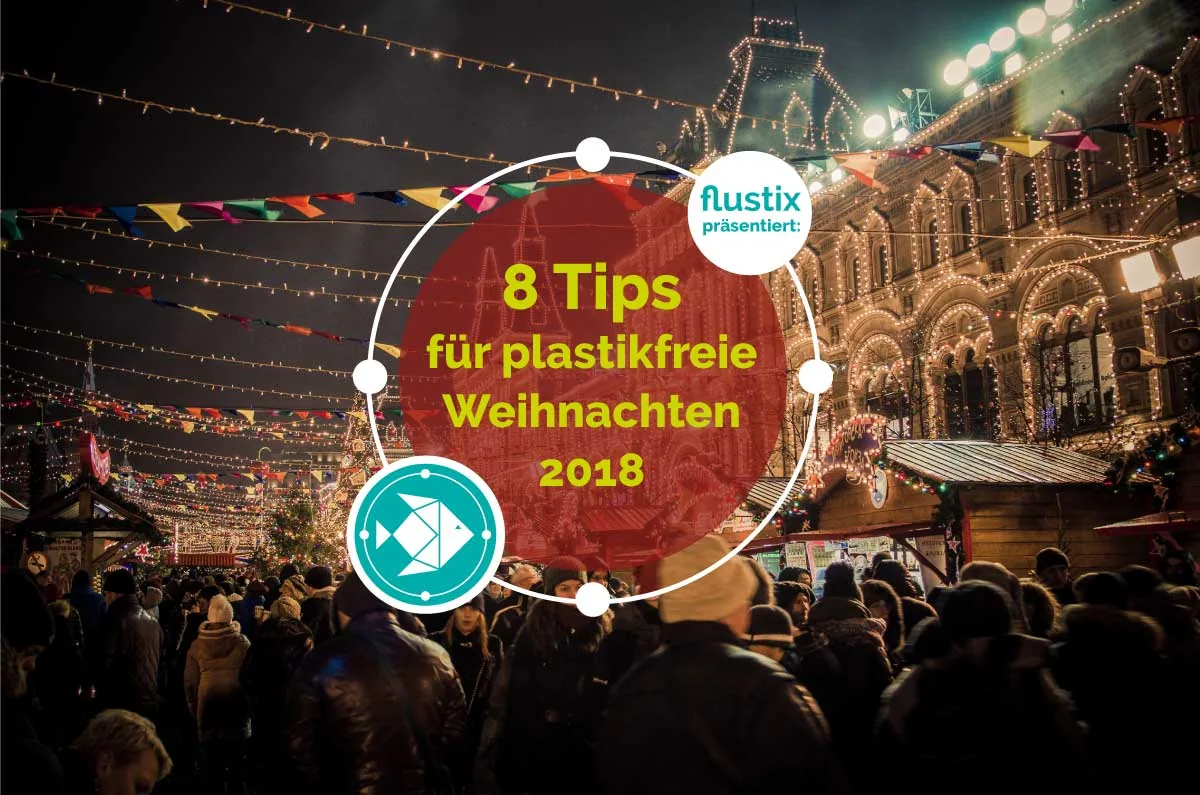 Titelbild: 8 Tipps für plastikfreie Weihnachten 2018