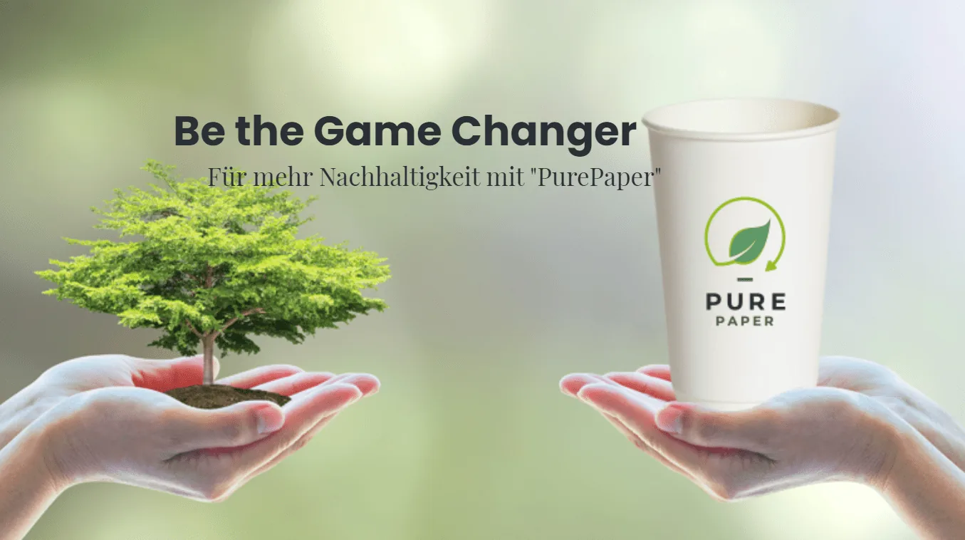 Headline des Bildes: Be the Game changer. Die Hand links im Bild hält symbolisch einen Baum, auf der anderen Seite ist eine Hand mit dem Pure Paper Cup, den ersten plastikfreien Pappbecher zu sehen.